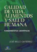 CALIDAD DE VIDA ALIMENTOS Y SALUD HUMANA FUNDAMENTOS CIENTI | 9788479786991 | BELLO GUTIERREZ JOSE | Llibres Parcir | Librería Parcir | Librería online de Manresa | Comprar libros en catalán y castellano online