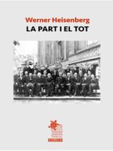 LA PART I EL TOT | 9788412823332 | HEISENBERG, WERNER | Llibres Parcir | Llibreria Parcir | Llibreria online de Manresa | Comprar llibres en català i castellà online