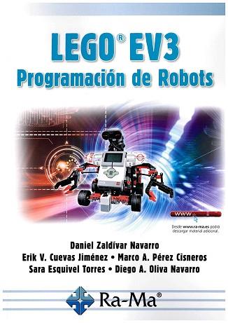 LEGO EV3. PROGRAMACIÓN DE ROBOTS | 9788499647388 | ZALDÍVAR NAVARRO, DANIEL/ CUEVAS JIMÉNEZ, ERIK VALDEMAR/ PÉREZ CISNEROS, MARCO ANTONIO | Llibres Parcir | Llibreria Parcir | Llibreria online de Manresa | Comprar llibres en català i castellà online