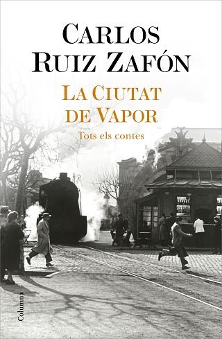 LA CIUTAT DE VAPOR | 9788466427364 | RUIZ ZAFÓN, CARLOS | Llibres Parcir | Llibreria Parcir | Llibreria online de Manresa | Comprar llibres en català i castellà online