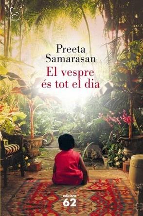 EL VESPRE ES TOT EL DIA | 9788429767230 | PREETA SAMARASAN | Llibres Parcir | Librería Parcir | Librería online de Manresa | Comprar libros en catalán y castellano online