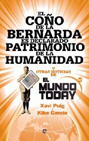 EL COÑO DE LA BERNARDA ES DECLARADO PATRIMONIO DE LA HUMANIDAD | 9788499701103 | XAVI PUIG KIKE GARCIA | Llibres Parcir | Librería Parcir | Librería online de Manresa | Comprar libros en catalán y castellano online