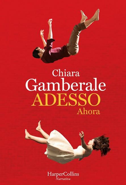 ADESSO (AHORA) | 9788491390411 | GAMBERALE, CHIARA | Llibres Parcir | Llibreria Parcir | Llibreria online de Manresa | Comprar llibres en català i castellà online