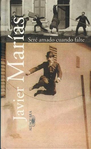 SERE AMADO CUANDO FALTE | 9788420441887 | JAVIER MARIAS | Llibres Parcir | Llibreria Parcir | Llibreria online de Manresa | Comprar llibres en català i castellà online