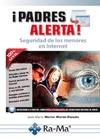 ¡PADRES ALERTA! SEGURIDAD DE LOS MENORES EN INTERNET | 9788499645254 | MARTIN MARTIN-POZUELO, JOSÉ Mª | Llibres Parcir | Librería Parcir | Librería online de Manresa | Comprar libros en catalán y castellano online