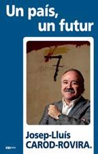 UN PAIS UN FUTUR | 9788497911573 | CAROD ROVIRA JOSEP LLUIS | Llibres Parcir | Llibreria Parcir | Llibreria online de Manresa | Comprar llibres en català i castellà online