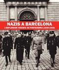NAZIS A BARCELONA | 9788416853052 | CAPDEVILA, MIREIA/VILANOVA, FRANCESC | Llibres Parcir | Llibreria Parcir | Llibreria online de Manresa | Comprar llibres en català i castellà online