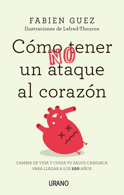 CÓMO (NO) TENER UN ATAQUE AL CORAZÓN | 9788416720255 | GUEZ, FABIEN | Llibres Parcir | Llibreria Parcir | Llibreria online de Manresa | Comprar llibres en català i castellà online