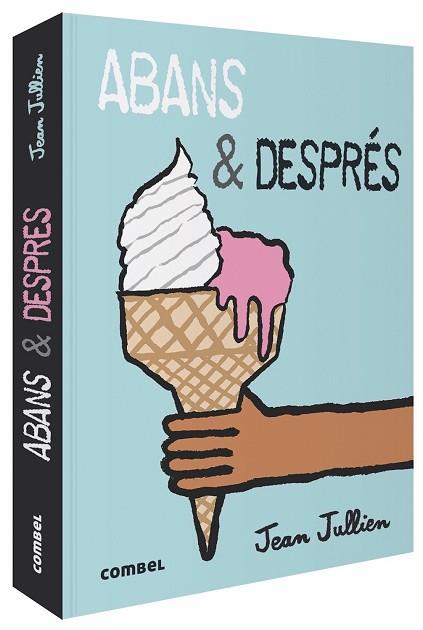 ABANS & DESPRÉS | 9788491014829 | JULLIEN, JEAN | Llibres Parcir | Librería Parcir | Librería online de Manresa | Comprar libros en catalán y castellano online