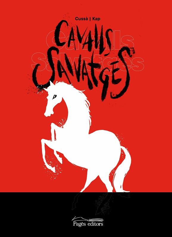 CAVALLS SALVATGES | 9788413032955 | CUSSÀ BALAGUER, JORDI/CAPDEVILA, JAUME | Llibres Parcir | Librería Parcir | Librería online de Manresa | Comprar libros en catalán y castellano online
