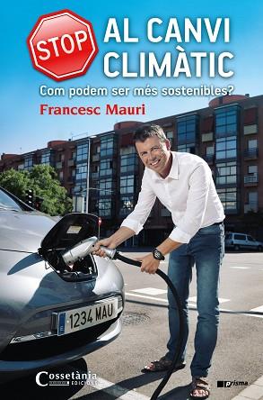 STOP AL CANVI CLIMÀTIC | 9788490344675 | MAURI DOMÈNECH, FRANCESC | Llibres Parcir | Librería Parcir | Librería online de Manresa | Comprar libros en catalán y castellano online