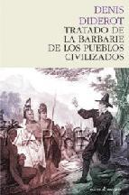 Tratado de la barbarie de los pueblos civilizados | 9788493914325 | Diderot, Denis | Llibres Parcir | Librería Parcir | Librería online de Manresa | Comprar libros en catalán y castellano online