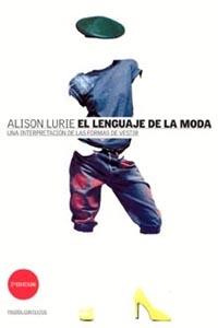 LENGUAJE DE LA MODA | 9788449300042 | Alison LURIE | Llibres Parcir | Librería Parcir | Librería online de Manresa | Comprar libros en catalán y castellano online