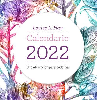 CALENDARIO LOUISE HAY 2022 | 9788416344574 | HAY, LOUISE | Llibres Parcir | Librería Parcir | Librería online de Manresa | Comprar libros en catalán y castellano online