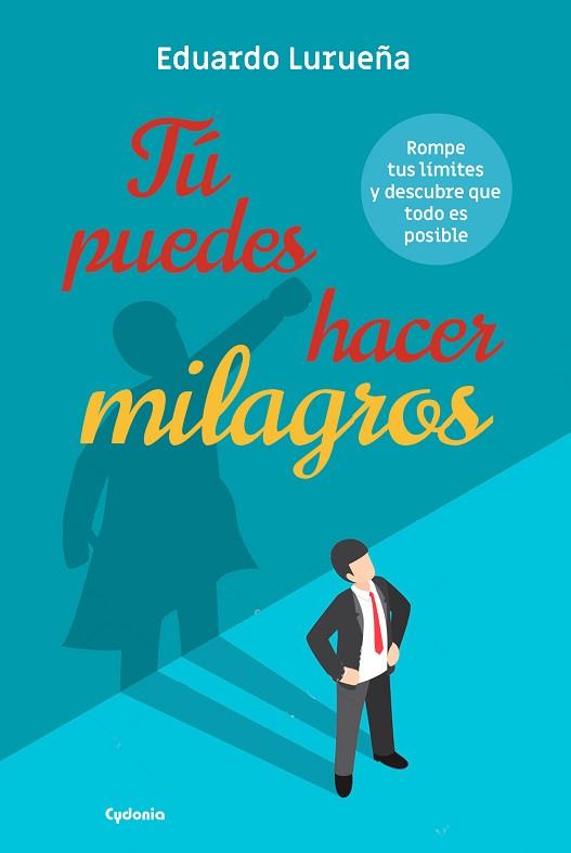 TÚ PUEDES HACER MILAGROS | 9788494722318 | LURUEÑA ESPAÑA, EDUARDO | Llibres Parcir | Llibreria Parcir | Llibreria online de Manresa | Comprar llibres en català i castellà online