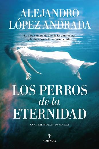 LOS PERROS DE LA ETERNIDAD | 9788416776238 | LÓPEZ ANDRADA, ALEJANDRO | Llibres Parcir | Librería Parcir | Librería online de Manresa | Comprar libros en catalán y castellano online