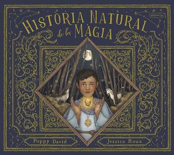 HISTÒRIA NATURAL DE LA MÀGIA | 9788418279874 | DAVID, POPPY | Llibres Parcir | Llibreria Parcir | Llibreria online de Manresa | Comprar llibres en català i castellà online