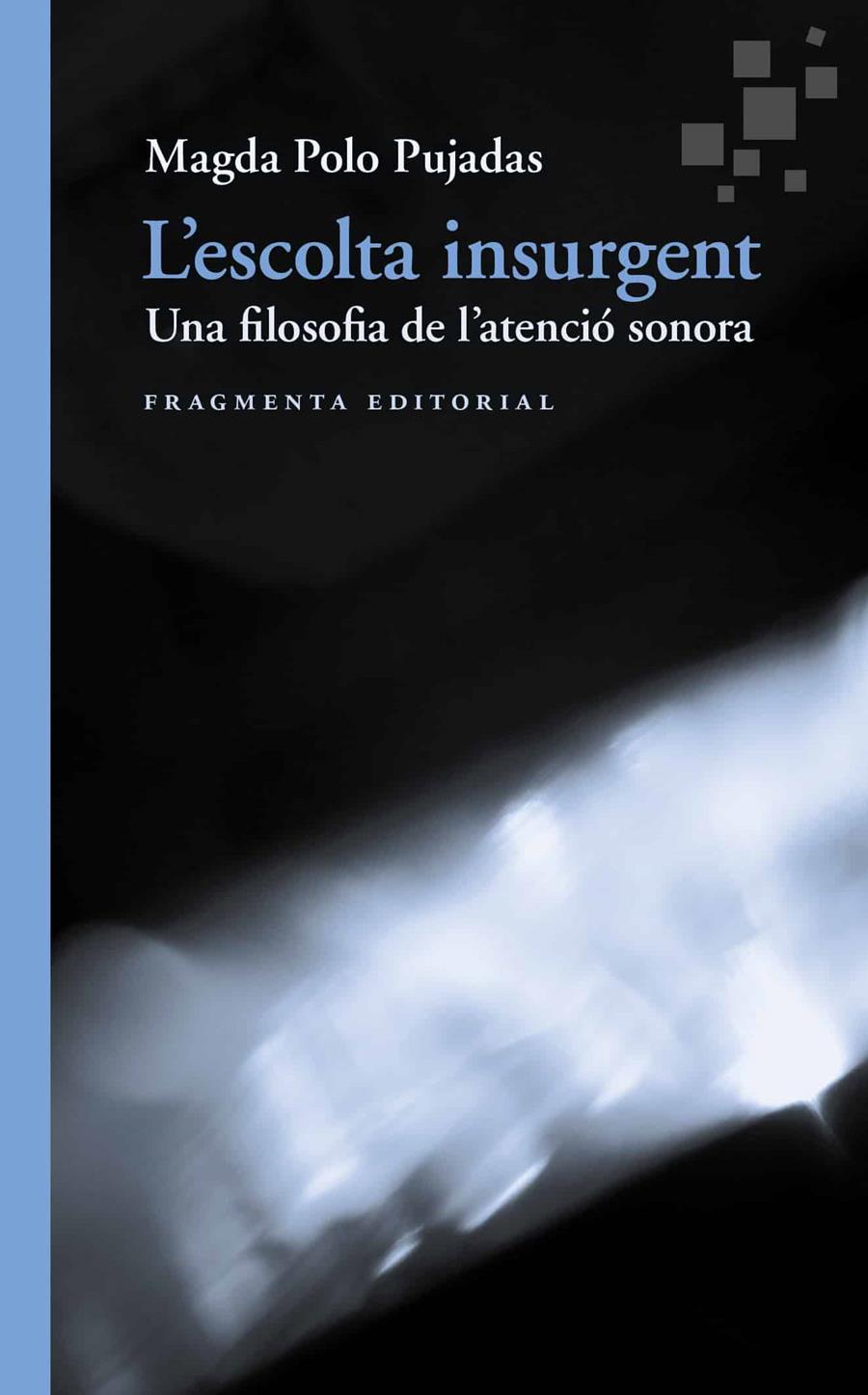 L'ESCOLTA INSURGENT | 9791387548315 | POLO PUJADAS, MAGDA | Llibres Parcir | Llibreria Parcir | Llibreria online de Manresa | Comprar llibres en català i castellà online
