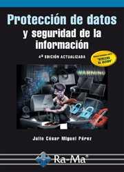 PROTECCION DE DATOS Y SEGURIDAD INFORMACION (4ª ED.ACT.) | 9788499645605 | MIGUEL PEREZ,JULIO CESAR | Llibres Parcir | Llibreria Parcir | Llibreria online de Manresa | Comprar llibres en català i castellà online