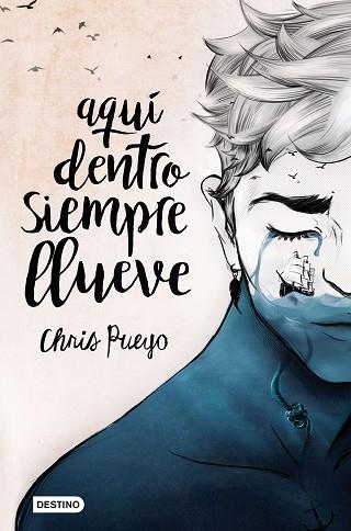 AQUÍ DENTRO SIEMPRE LLUEVE | 9788408171669 | PUEYO, CHRIS | Llibres Parcir | Librería Parcir | Librería online de Manresa | Comprar libros en catalán y castellano online