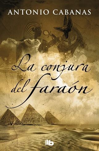 LA CONJURA DEL FARAÓN | 9788490705612 | CABANAS, ANTONIO | Llibres Parcir | Librería Parcir | Librería online de Manresa | Comprar libros en catalán y castellano online