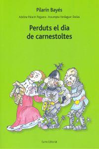 Perduts el dia de carnestoltes | 9788497664585 | Pilarín Bayés/Adelina Palacín/Assumpta Verdaguer i Dodas | Llibres Parcir | Librería Parcir | Librería online de Manresa | Comprar libros en catalán y castellano online