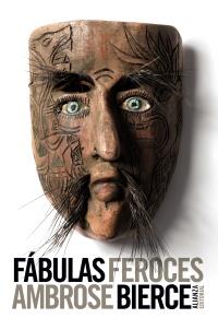 Fábulas feroces | 9788420671949 | Bierce, Ambrose | Llibres Parcir | Librería Parcir | Librería online de Manresa | Comprar libros en catalán y castellano online