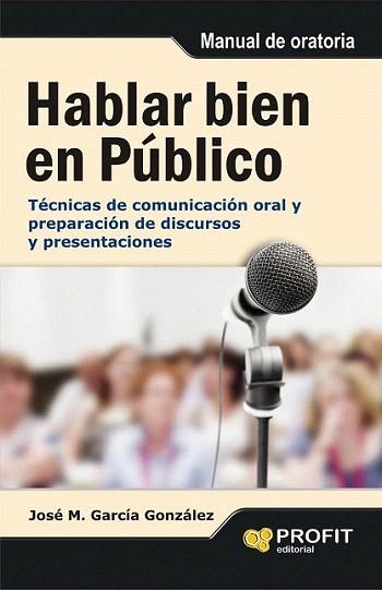 Hablar bien en público | 9788415505389 | García González, José Manuel | Llibres Parcir | Llibreria Parcir | Llibreria online de Manresa | Comprar llibres en català i castellà online