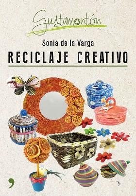 RECICLAJE CREATIVO | 9788499985343 | VARGA, SONIA DE LA | Llibres Parcir | Llibreria Parcir | Llibreria online de Manresa | Comprar llibres en català i castellà online