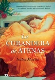 LA CURANDERA DE ATENAS | 9788484608769 | MARTIN ISABEL | Llibres Parcir | Librería Parcir | Librería online de Manresa | Comprar libros en catalán y castellano online