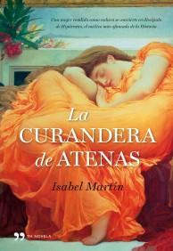 LA CURANDERA DE ATENAS | 9788484608769 | MARTIN ISABEL | Llibres Parcir | Librería Parcir | Librería online de Manresa | Comprar libros en catalán y castellano online