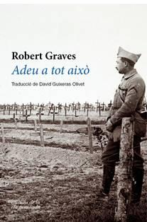 ADEU A TOT AIXÒ | 9788494856143 | GRAVES, ROBERT | Llibres Parcir | Librería Parcir | Librería online de Manresa | Comprar libros en catalán y castellano online