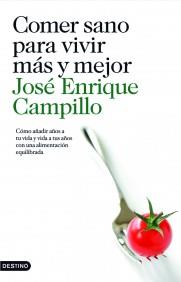 COMER SANO PARA VIVIR MAS Y MEJOR | 9788423342556 | CAMPILLO JOSE ENRIQUE | Llibres Parcir | Llibreria Parcir | Llibreria online de Manresa | Comprar llibres en català i castellà online