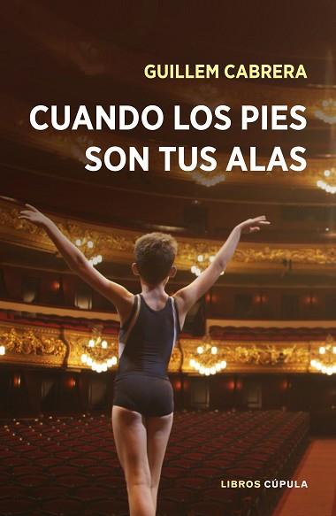CUANDO LOS PIES SON TUS ALAS | 9788448023164 | GUILLEM CABRERA | Llibres Parcir | Librería Parcir | Librería online de Manresa | Comprar libros en catalán y castellano online