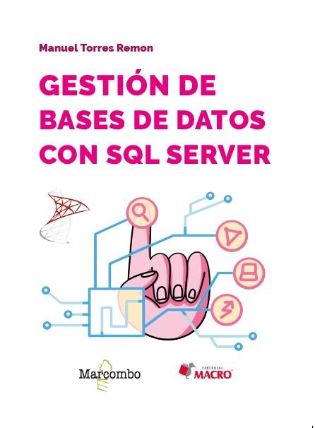 GESTIÓN DE BASES DE DATOS CON SQL SERVER | 9788426740991 | TORRES REMON, MANUEL | Llibres Parcir | Librería Parcir | Librería online de Manresa | Comprar libros en catalán y castellano online