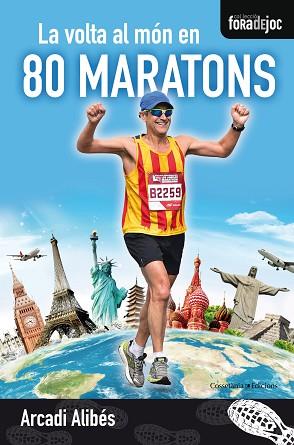 LA VOLTA AL MÓN EN 80 MARATONS | 9788490345757 | ALIBÉS RIERA, ARCADI | Llibres Parcir | Llibreria Parcir | Llibreria online de Manresa | Comprar llibres en català i castellà online