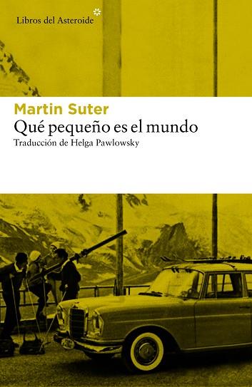 QUÉ PEQUEÑO ES EL MUNDO | 9788416213726 | SUTER, MARTIN | Llibres Parcir | Llibreria Parcir | Llibreria online de Manresa | Comprar llibres en català i castellà online