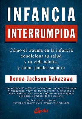 INFANCIA INTERRUMPIDA | 9788484458371 | JACKSON NAKAZAWA, DONNA | Llibres Parcir | Librería Parcir | Librería online de Manresa | Comprar libros en catalán y castellano online