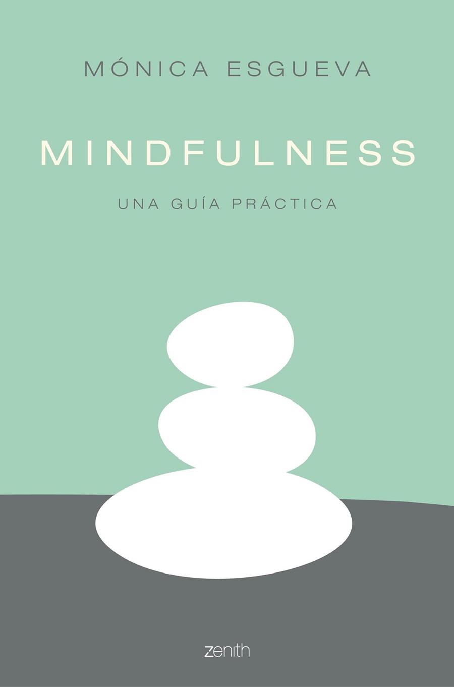 MINDFULNESS | 9788408158554 | MÓNICA ESGUEVA | Llibres Parcir | Librería Parcir | Librería online de Manresa | Comprar libros en catalán y castellano online