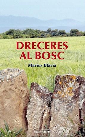 DRECERES AL BOSC novel,la | 9788497799782 | MARIUS BLAVIA | Llibres Parcir | Librería Parcir | Librería online de Manresa | Comprar libros en catalán y castellano online