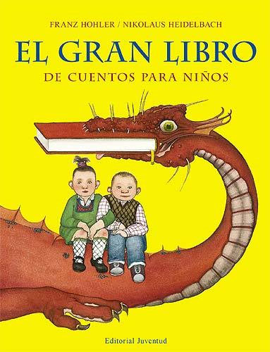 EL GRAN LIBRO DE CUENTOS PARA NIÐOS | 9788426137876 | FRANZ HOHLER NIKOLAUS HEIDELBACH | Llibres Parcir | Librería Parcir | Librería online de Manresa | Comprar libros en catalán y castellano online