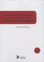 DERECHO PENITENCIARIO : EL CUMPLIMIENTO DE LA PENA PRIVATIVA DE LIBERTAD. 4ª EDI | 9788417466176 | MIR PUIG, CARLOS | Llibres Parcir | Librería Parcir | Librería online de Manresa | Comprar libros en catalán y castellano online