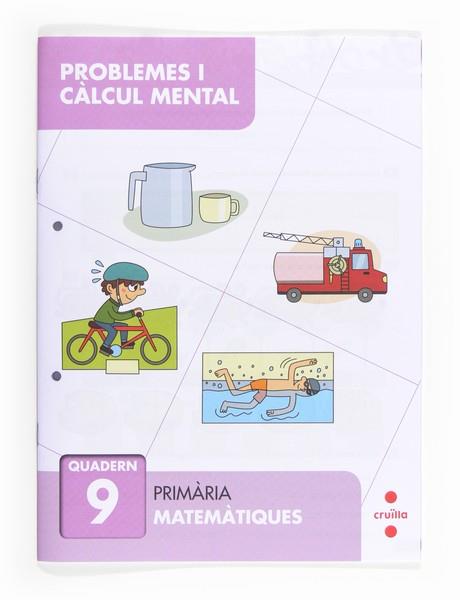 PROBLEMES I CÀLCUL MENTAL 9. PRIMÀRIA | 9788466132893 | ALIAÑO TEJERO, JOSÉ MARÍA / BELLIDO PEÑA, FRANCISCO JAVIER / GALÁN MAYOLÍN, FRANCISCO JAVIER / PÉREZ | Llibres Parcir | Librería Parcir | Librería online de Manresa | Comprar libros en catalán y castellano online