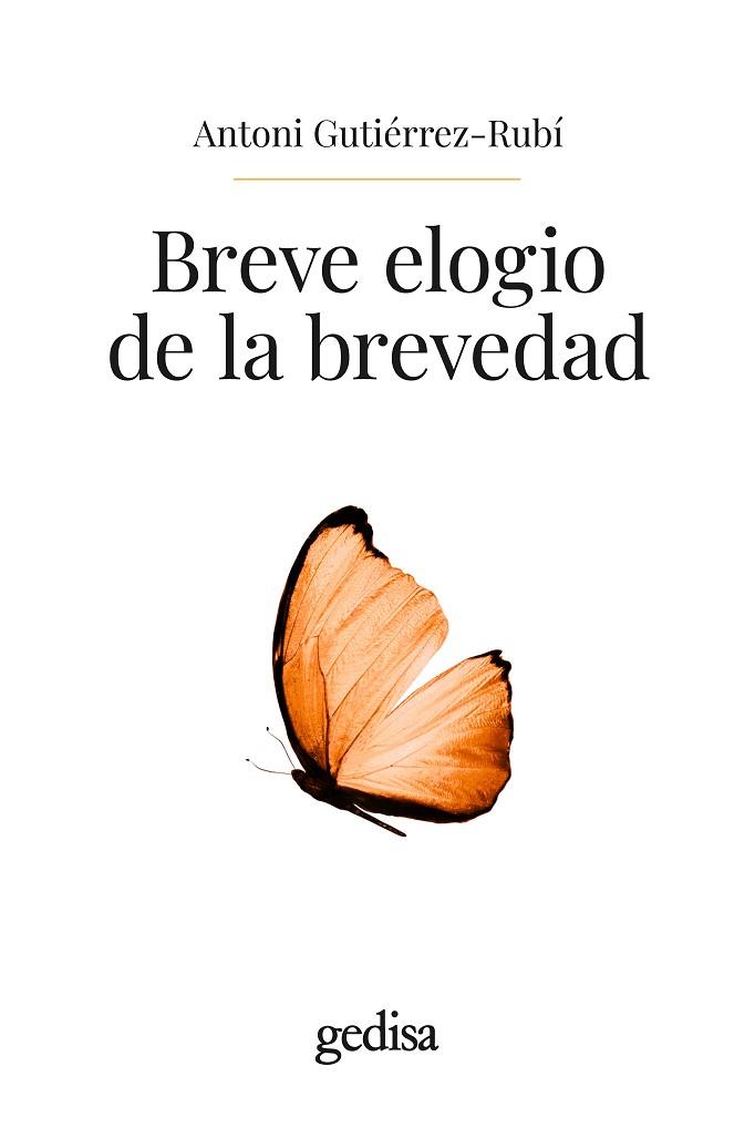 BREVE ELOGIO DE LA BREVEDAD | 9788419406903 | GUTIÉRREZ-RUBÍ, ANTONI | Llibres Parcir | Librería Parcir | Librería online de Manresa | Comprar libros en catalán y castellano online