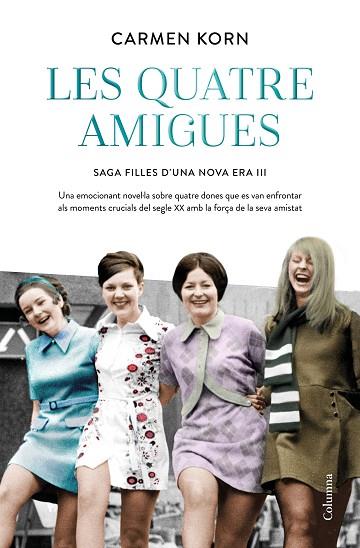 LES QUATRE AMIGUES (SÈRIE FILLES D'UNA NOVA ERA 3) | 9788466427616 | KORN, CARMEN | Llibres Parcir | Llibreria Parcir | Llibreria online de Manresa | Comprar llibres en català i castellà online