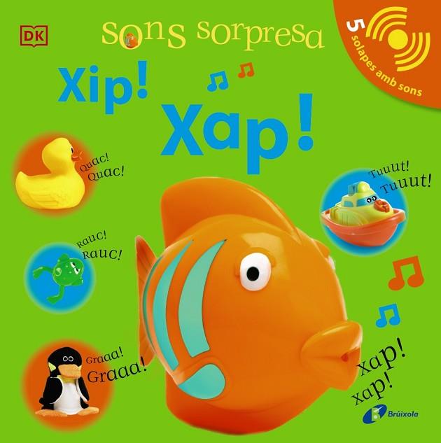 SONS SORPRESA - XIP! XAP! | 9788413490496 | SIRETT, DAWN | Llibres Parcir | Llibreria Parcir | Llibreria online de Manresa | Comprar llibres en català i castellà online