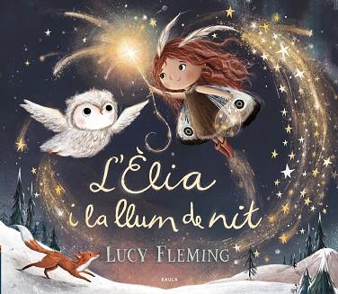 L'ÈLIA I LA LLUM DE NIT | 9788447953240 | FLEMING, LUCY | Llibres Parcir | Librería Parcir | Librería online de Manresa | Comprar libros en catalán y castellano online