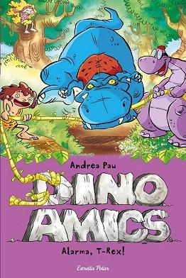 DINOAMICS 3 : ALARMA, T-REX (RUSTEGA) | 9788490573792 | ANDREA PAU | Llibres Parcir | Librería Parcir | Librería online de Manresa | Comprar libros en catalán y castellano online