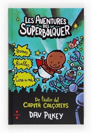 C-S.1 LES AVENTURES DEL SUPERBOLQUER | 9788466131094 | Pilkey, Dav | Llibres Parcir | Llibreria Parcir | Llibreria online de Manresa | Comprar llibres en català i castellà online