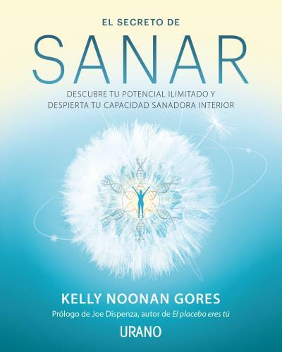 EL SECRETO DE SANAR | 9788416720941 | NOONAN GORES, KELLY | Llibres Parcir | Llibreria Parcir | Llibreria online de Manresa | Comprar llibres en català i castellà online
